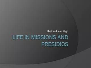 Life In Missions and Presidios