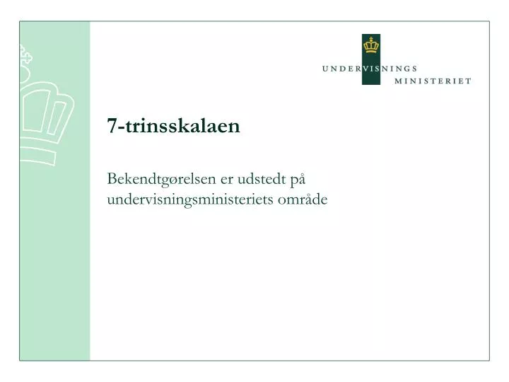 7 trinsskalaen