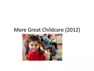 More Great Childcare (2012)