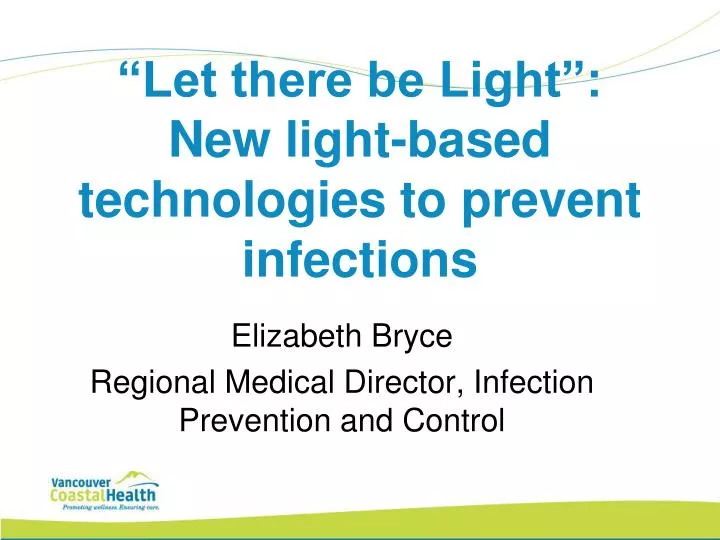 let there be light new light based technologies to prevent infections