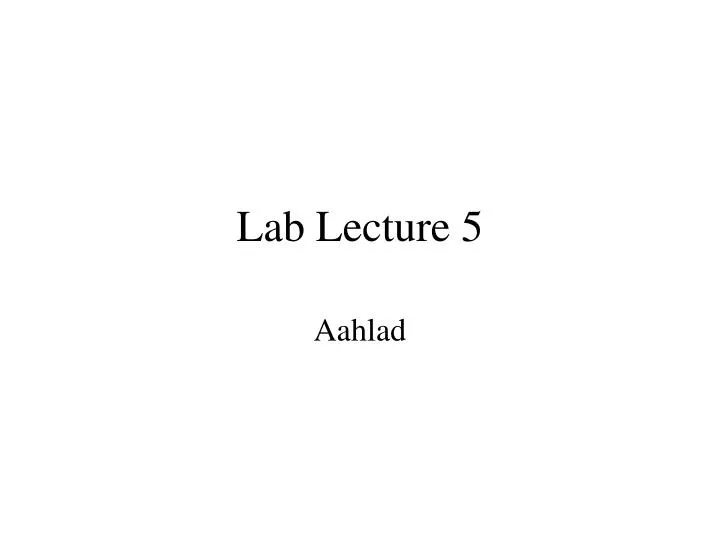 lab lecture 5