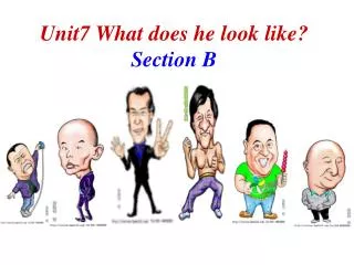 unit7 what does he look like section b