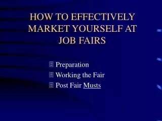 HOW TO EFFECTIVELY MARKET YOURSELF AT JOB FAIRS