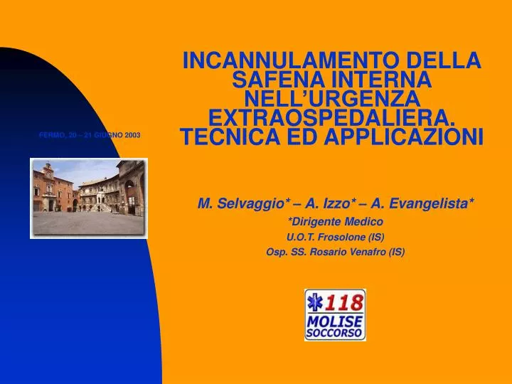 incannulamento della safena interna nell urgenza extraospedaliera tecnica ed applicazioni