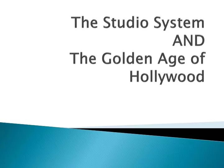 the studio system and the golden age of hollywood