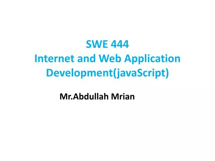 swe 444 internet and web application development javascript