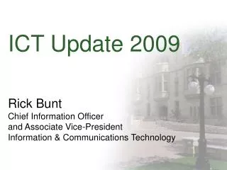 Rick Bunt Chief Information Officer and Associate Vice-President