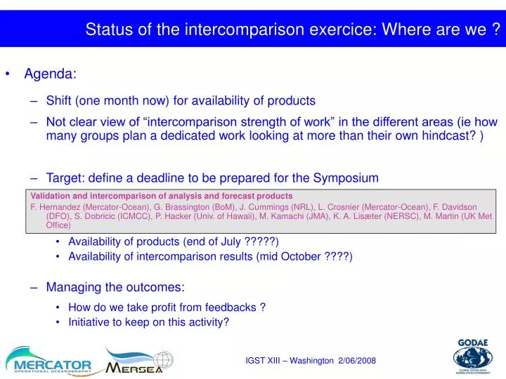 status of the intercomparison exercice where are we