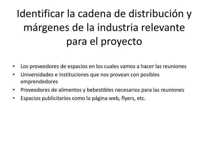 identificar la cadena de distribuci n y m rgenes de la industria relevante para el proyecto