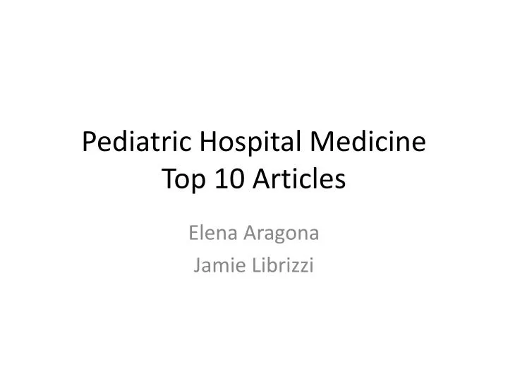 pediatric hospital medicine top 10 articles
