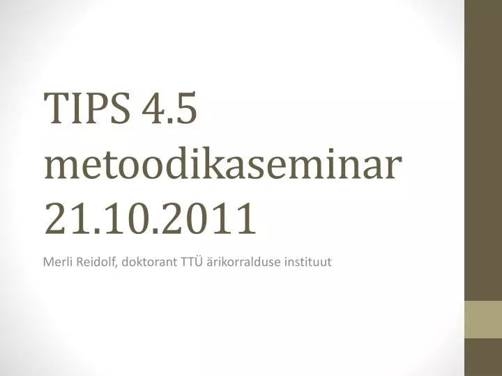 tips 4 5 metoodikaseminar 21 10 2011