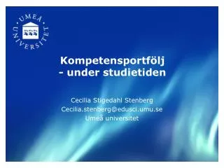 kompetensportf lj under studietiden