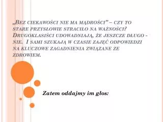 zatem oddajmy im g os