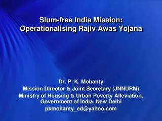 Slum-free India Mission: Operationalising Rajiv Awas Yojana
