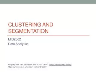 Clustering and segmentation