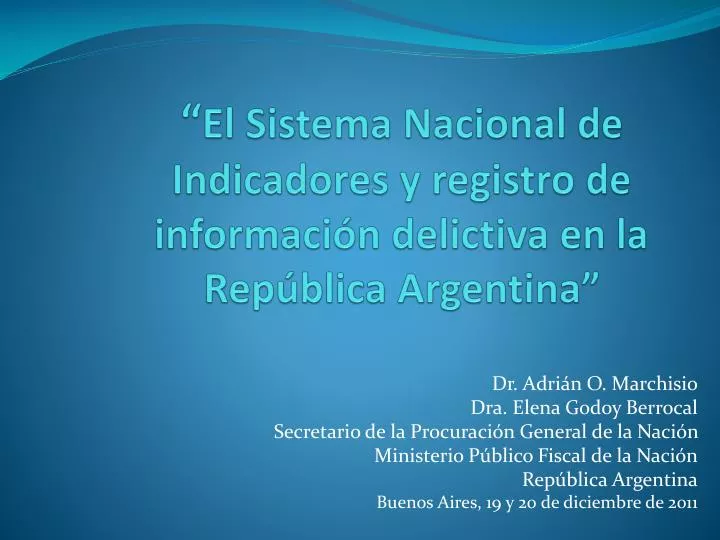 el sistema nacional de indicadores y registro de informaci n delictiva en la rep blica argentina