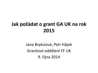 jak po dat o grant ga uk na rok 2015