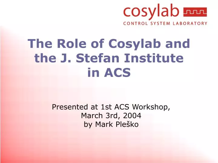 the role of cosylab and the j stefan institute in acs