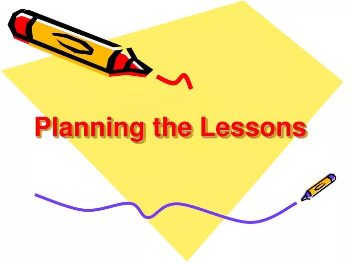 planning the lessons