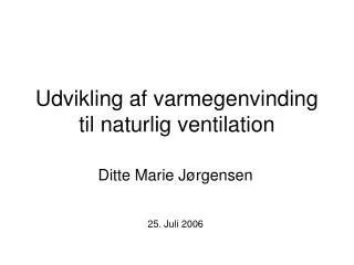 udvikling af varmegenvinding til naturlig ventilation