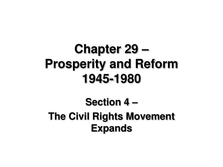 chapter 29 prosperity and reform 1945 1980