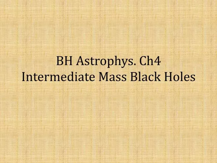 bh astrophys ch4 intermediate mass black holes