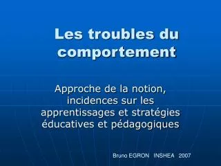 les troubles du comportement