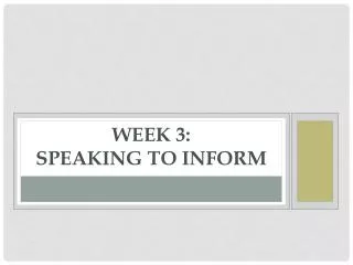 Week 3: Speaking to inform