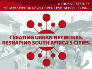 National Treasury Neighbourhood Development Partnership Grant