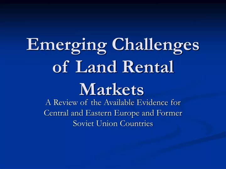 emerging challenges of land rental markets
