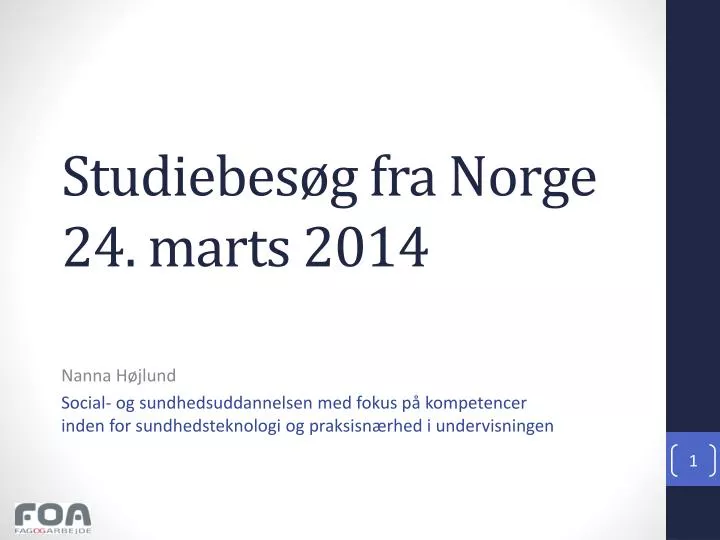 studiebes g fra norge 24 marts 2014