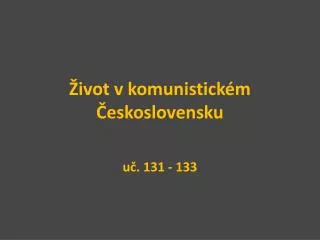 ivot v komunistick m eskoslovensku
