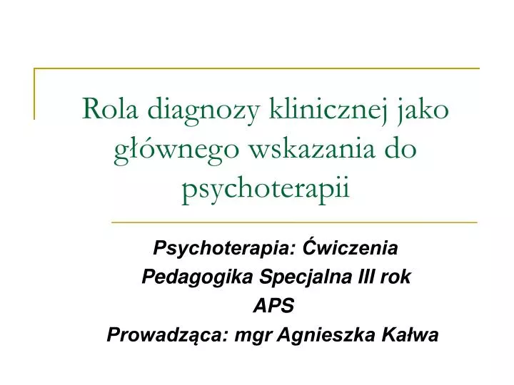 psychoterapia wiczenia pedagogika specjalna iii rok aps prowadz ca mgr agnieszka ka wa