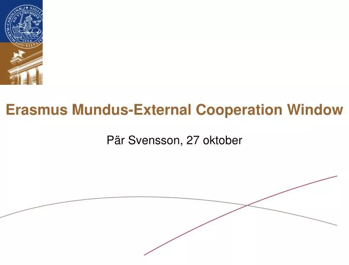 erasmus mundus external cooperation window p r svensson 27 oktober