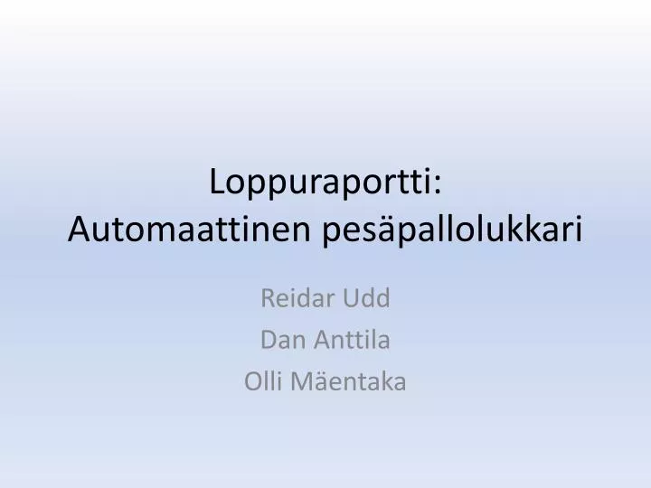 loppuraportti automaattinen pes pallolukkari