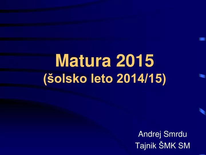 matura 2015 olsko leto 2014 15