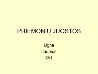 priemoni juostos