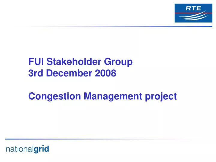 fui stakeholder group 3rd december 2008 congestion management project