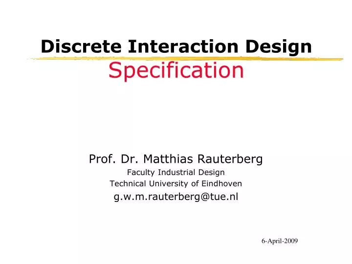 discrete interaction design specification