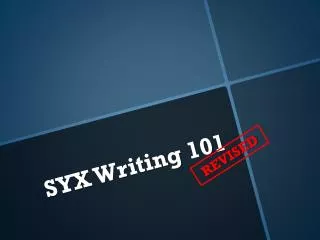 SYX Writing 101