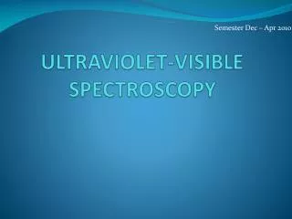 ULTRAVIOLET-VISIBLE SPECTROSCOPY