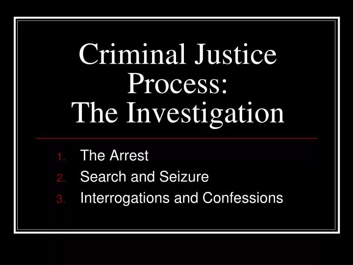 criminal justice process the investigation