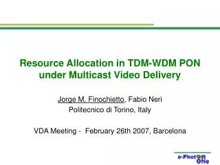 Resource Allocation in TDM-WDM PON under Multicast Video Delivery