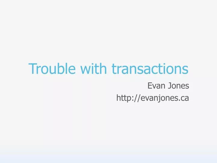 trouble with transactions