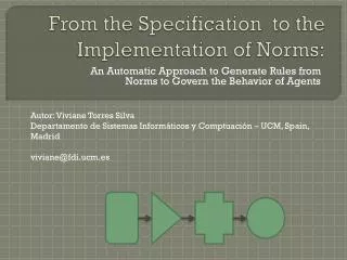From the Specification to the Implementation of Norms: