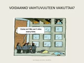 voidaanko vaihtuvuuteen vaikuttaa