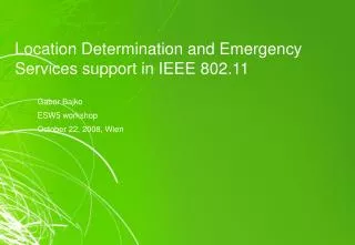 Location Determination and Emergency Services support in IEEE 802.11