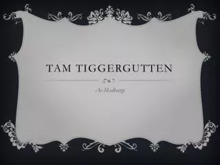 tam tiggergutten