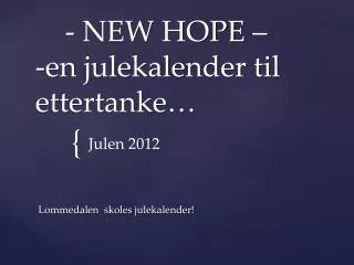 - NEW HOPE – -en julekalender til ettertanke…