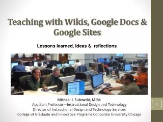 Teaching with Wikis, Google Docs &amp; Google Sites